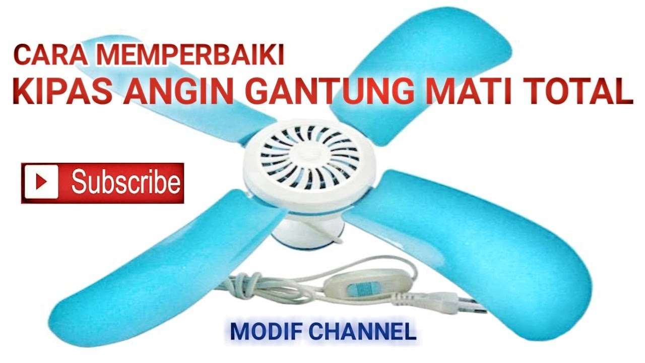 Cara memperbaiki kipas angin gantung mati total