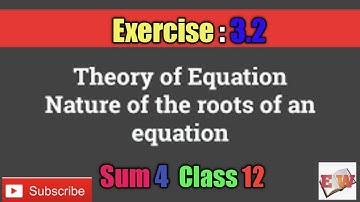 TN New Syllabus Class 12 Maths | Exercise 3.2 | Sum 4 | Unit 3 | Theory of Equation | சமன்பாட்டியல்