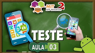 Como testar seu aplicativo (Aula 03) - MIT App Inventor 2