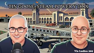Tin Goose, Steam Power y 18XX y un pequeño homenaje a Reinhold Wittig — Vis Lúdica 269