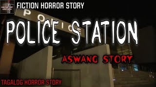 POLICE STATION - KWENTONG ASWANG - TAGALOG HORROR STORY FICTION