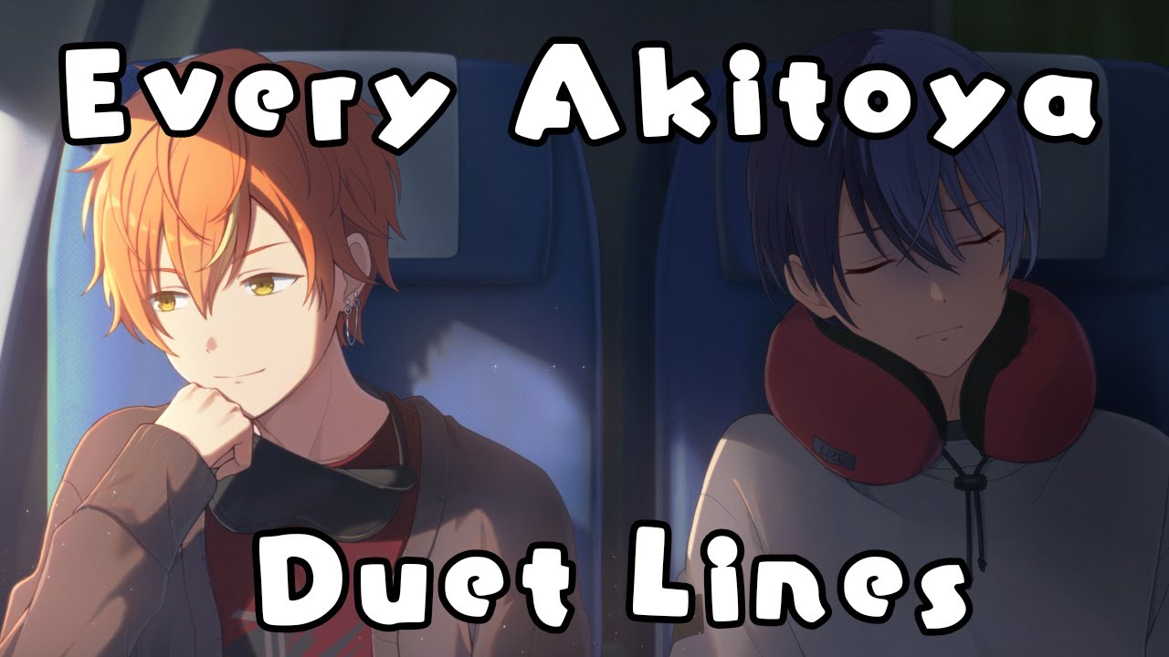Every Akitoya (Akito Shinonome ✖ Toya Aoyagi) Duet Lines as of July 2025