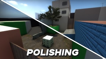 Making a CSGO Map -  Part 2 Polishing
