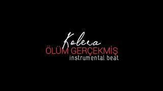 Kolera - Ölüm Gerçekmiş | instrumental beat Resimi