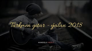 Türkmen Gitar - Ýalan 2018