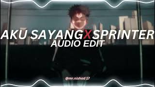 aku sayang x sprinter - kirkiimad [edit audio]