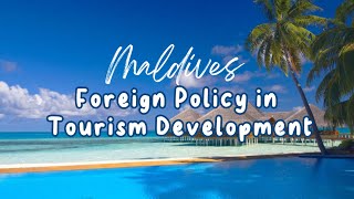 Maldives Foreign Policy in Tourism Development