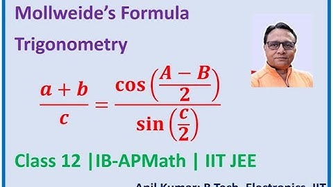 Mollweides Formula Derivation (a+b)/c=cos⁡((A-B)/2)/sin⁡(C/2) |  Trigonometry | Advanced IIT JEE