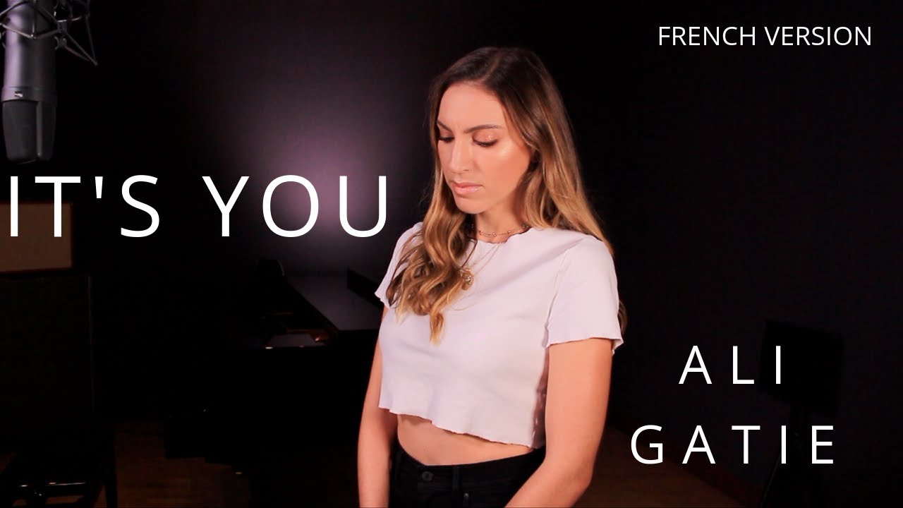 ITS YOU  FRENCH VERSION  ALI GATIE  SARAH COVER 