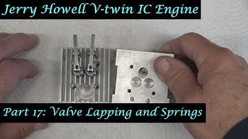 #MT49 Part 17 - Jerry Howell V-twin IC Engine. Valve Lapping and Springs. In 4K/UHD be Andrew Whale.