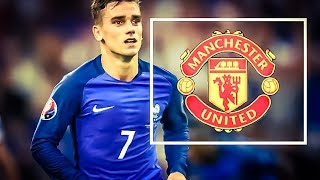 Griezmann Welcome To Manchester United Goals & Skills 2017-Hd