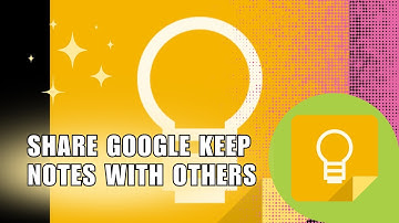⭐ MASTERY: How To Share Google Keep Notes With Others | Easy guide