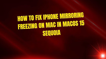 How to Fix iPhone Mirroring Freezing on Mac in macOS 15 Sequoia