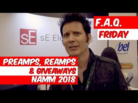 Preamps, Re-amps, Giveaways & NAMM 2018 (FAQ Friday) - Warren Huart: Produce Like A Pro