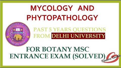 FUNGI QUESTIONS  (BOTANY MSC ENTRANCE) FROM DELHI UNIVERSITY | PAST 5 YEARS (SOLVED)