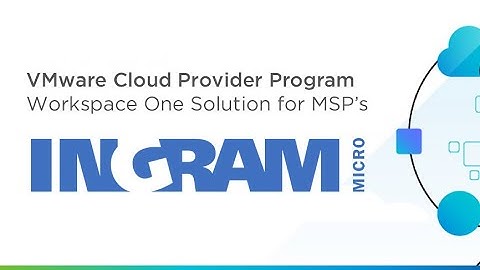 VMware VCPP - Workspace One Solution for MSP