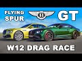 Bentley GT Le Mans v Flying Spur Speed: DRAG RACE