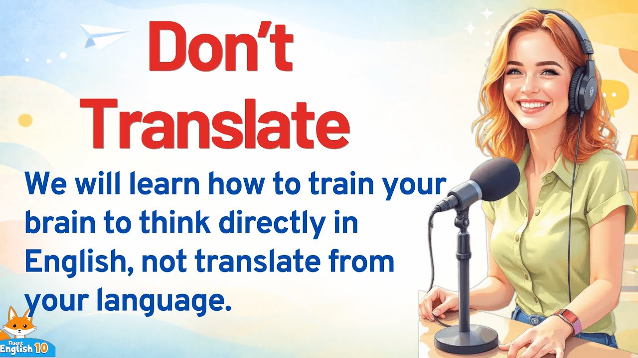 Make Your Brain To Think in English - Speak English Even When You're Not Ready
