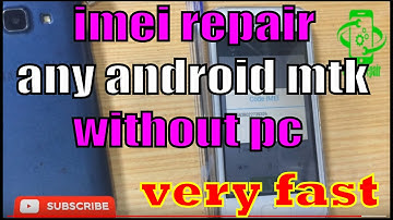 IMEI REPAIR ANY ANDROID MTK WITHOUT PC