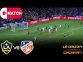 LA Galaxy vs Cincinnati Live Stream | MLS 2025 ⚽