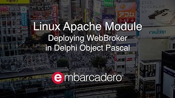 Building and Deploying a Linux Apache Module with Delphi WebBroker