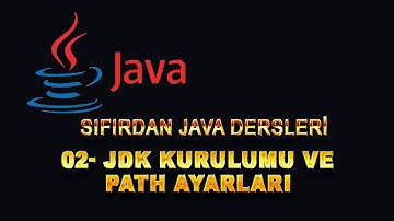 02- Java Dersleri - JDK Kurulumu ve Path Ayarları