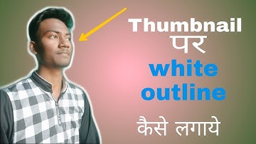 How to make white outline in thumbnail photo || use android phone