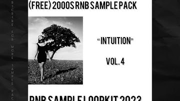 (FREE) 2000s Rnb Sample Pack “ Intuition” VOL. 4 | Rnb Sample Loopkit 2024