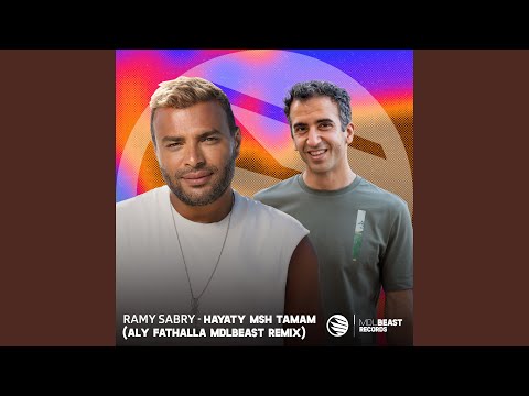 Hayaty Msh Tamam Aly Fathalla Mdlbeast Remix