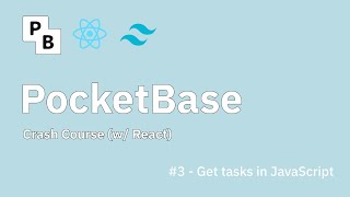 PocketBase + React Crash Course #3 - Get Tasks using JavaScript SDK
