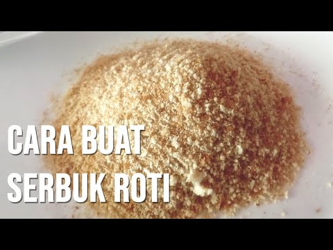 CARA BUAT SERBUK ROTI | BREAD CRUMBS