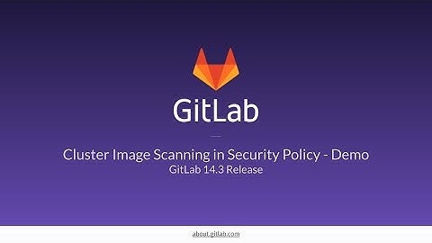Enforcing Cluster Image Scanning in Security Policy - Demo