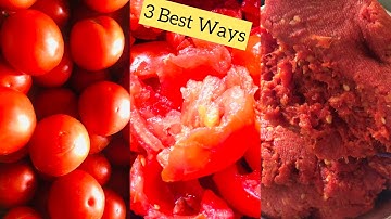 How To Store Tomatoes For Long Time| Best Ways To Store Tomatoes For Months