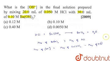What is the `[OH^(-)]` in the final solution prepared by mixing `20.0 mL` of `0.050 M HCl`