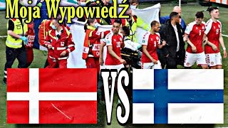 🇩🇰DANIA vs FINLANDIA🇫🇮 (MOJA WYPOWIEDŽ).