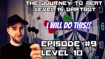 The Journey to beat Dartbot Level 15 - Level 10 Episode #9
