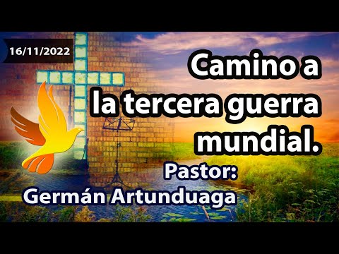Camino a la tercera guerra mundial.- Pastor Germán Artunduaga