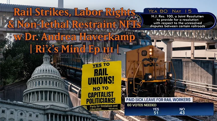 Rail Strikes, Labor Rights & Non-lethal Restraint ...