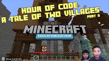 How to Code *TALE OF TWO VILLAGES* in MINECRAFT: Education Edition Hour of Code w/ PYTHON Part 3