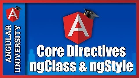 💥 Angular Directives Tutorial For Beginners - Style Angular Components - ngClass and NgStyle
