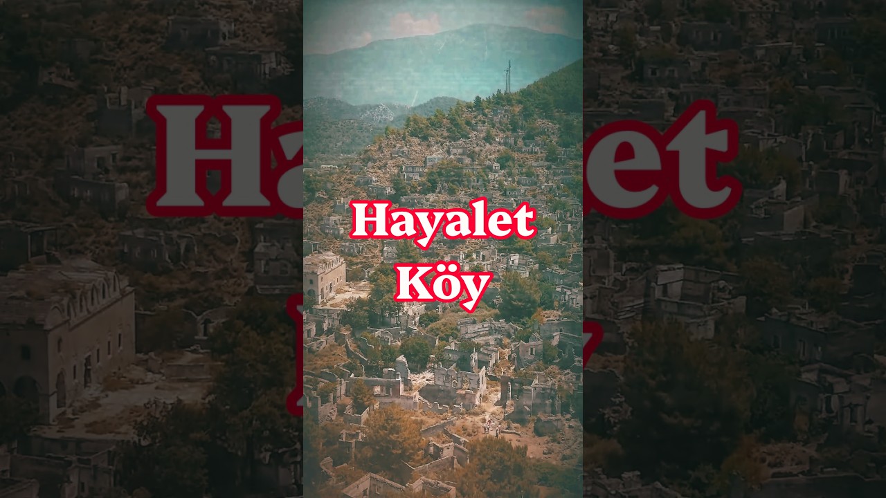 Türkiye’nin Hayalet Köyü
