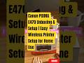 Canon PIXMA E470 Unboxing & Setup | Easy Wireless Printer Setup for Home Use #ijstartcanon #canon