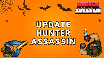 How to Update Hunter Assassin? 2025 | Hunter Assassin