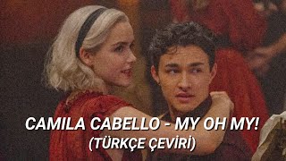 Camila Cabello - My Oh My (Türkçe Çeviri) Resimi