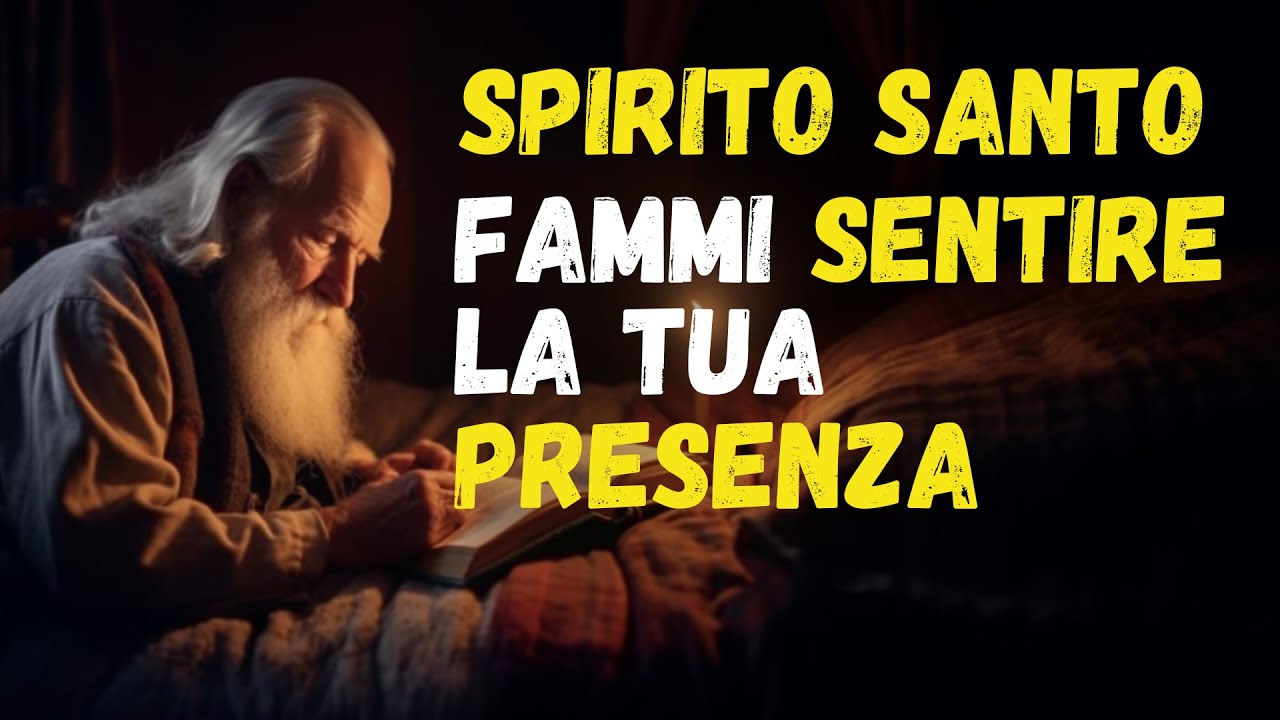 La PREGHIERA e sentire la PRESENZA dello SPIRITO SANTO più vicina