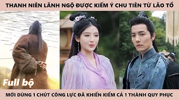Kiếm Tiên - Thanh Niên Bị Đám Võ Thần Khinh Thường Không Có Tu Vi Ai Ngờ Anh Là Kiếm Hoàng Giáng Thế