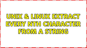 Unix & Linux: extract every nth character from a string (4 Solutions!!)