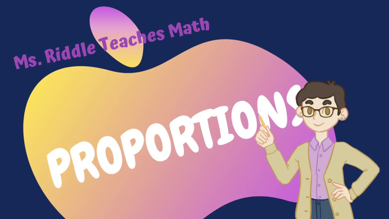 Ms. Riddle Teaches Math: Proportions - YouTube