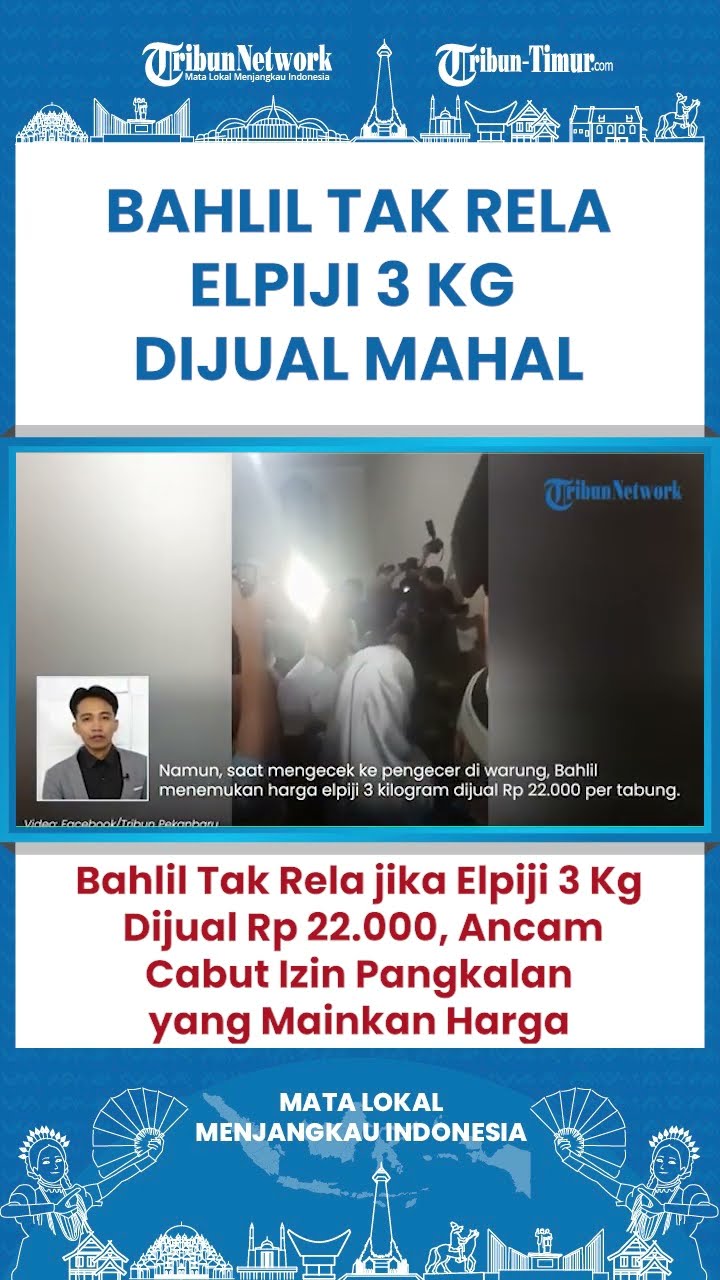 SHORT Ancam Cabut Izin Pangkalan yang Mainkan Harga, Bahlil Tak Rela Elpiji Dijual Mahal!