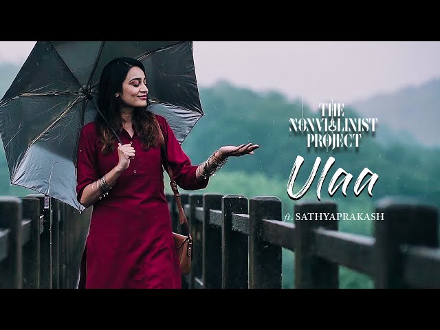 Ulaa | The Non Violinist Project ft. Sathyaprakash | Gratitude | Tamil | Official Music Video class=